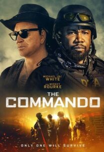 ดูหนังออนไลน์ฟรี The Commando หน่วยคอมมานโด (2022)