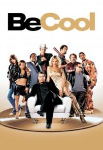 ดูหนังออนไลน์ฟรี Be Cool บีคูล คนเหลี่ยมเจ๋ง (2005)