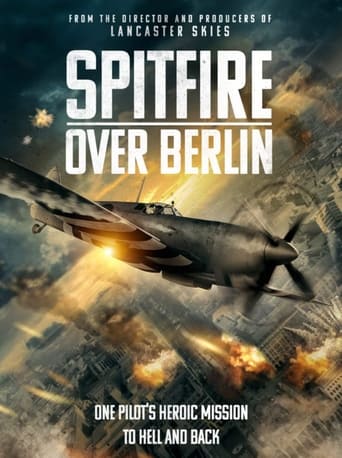 ดูหนังออนไลน์ฟรี Spitfire Over Berlin ศึกเหนือเบอร์ลิน (2022)