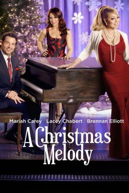 ดูหนังออนไลน์ A Christmas Melody เพลงฝันวันคริสต์มาส (2015)