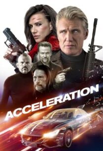 ดูหนังออนไลน์ฟรี Acceleration ซิ่งเย้ยภารกิจลับ (2019) HDTV