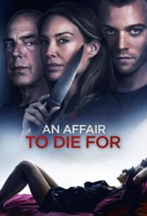 ดูหนังออนไลน์ฟรี An Affair to Die For (2019) HDTV