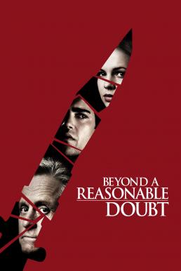 ดูหนังออนไลน์ Beyond a Reasonable Doubt แผนงัดข้อ ลูบคมคนอันตราย (2009)