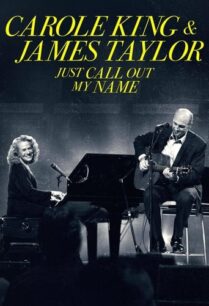 ดูหนังออนไลน์ฟรี Carole King & James Taylor: Just Call Out My Name (2022)