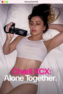 ดูหนังออนไลน์ฟรี Charli XCX- Alone Together (2021)