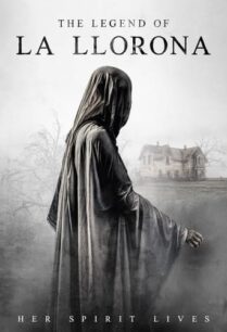 ดูหนังออนไลน์ฟรี The Legend of La Llorona ตำนานแห่งลา โยโรนา (2022)