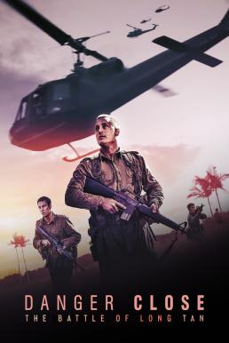 ดูหนังออนไลน์ฟรี Danger Close: The Battle of Long Tan สมรภูมิรบที่ลองเทียน (2019)