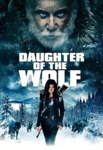 ดูหนังออนไลน์ฟรี Daughter of the Wolf (2019) HDTV