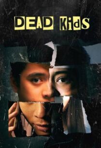 ดูหนังออนไลน์ฟรี Dead Kids แผนร้ายไม่ตายดี (2019) NETFLIX บรรยายไทย