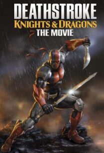 ดูหนังออนไลน์ฟรี Deathstroke: Knights & Dragons: The Movie (2020)