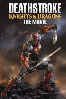 ดูหนังออนไลน์ฟรี Deathstroke: Knights & Dragons: The Movie (2020)