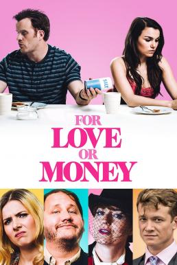 ดูหนังออนไลน์ฟรี For Love or Money รักฉันนั้นเพื่อ…ใคร (2019)