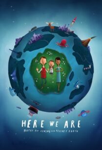 ดูหนังออนไลน์ฟรี Here We Are: Notes for Living on Planet Earth (2020)