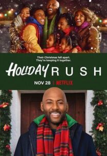 ดูหนังออนไลน์ฟรี Holiday Rush ฮอลิเดย์ รัช (2019) NETFLIX บรรยายไทย