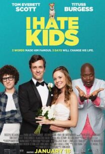 ดูหนังออนไลน์ฟรี I Hate Kids ฉันเกลียดเด็ก (2019) HDTV