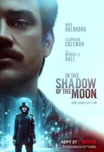 ดูหนังออนไลน์ฟรี In the Shadow of the Moon ย้อนรอยจันทรฆาต (2019) NETFLIX บรรยายไทย