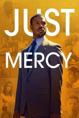 ดูหนังออนไลน์ฟรี Just Mercy ยุติธรรมบริสุทธิ์ (2019)