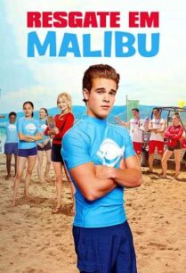 ดูหนังออนไลน์ฟรี Malibu Rescue ทีมกู้ภัยมาลิบู (2019)