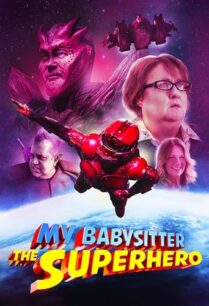 ดูหนังออนไลน์ฟรี My Babysitter the Superhero พี่เลี้ยงเด็ก เดอะ ซุปเปอร์ฮีโร่ (2022)