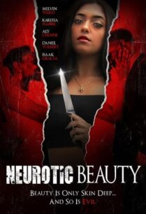 ดูหนังออนไลน์ฟรี Neurotic Beauty (2022)