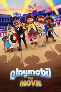 ดูหนังออนไลน์ฟรี Playmobil: The Movie เพลย์โมบิล เดอะ มูฟวี่ (2019)