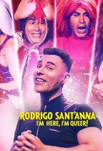 ดูหนังออนไลน์ฟรี Rodrigo Sant’anna I’m Here I’m Queer! (2022)