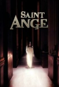 ดูหนังออนไลน์ฟรี Saint Ange โรงเรียนเลี้ยงเด็กผี (2004)