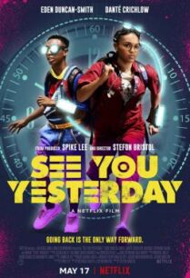 ดูหนังออนไลน์ฟรี See You Yesterday ย้อนเวลายื้อชีวิต (2019) บรรยายไทย