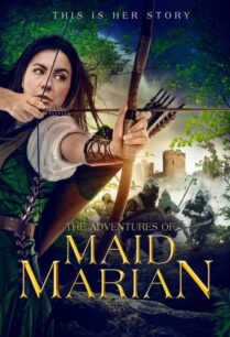 ดูหนังออนไลน์ฟรี The Adventures of Maid Marian การผจญภัยของเมดแมเรียน (2022)