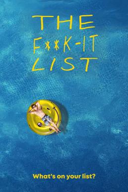 ดูหนังออนไลน์ฟรี The F**k-It List ฉีกตำราท้าชีวิต (2020)