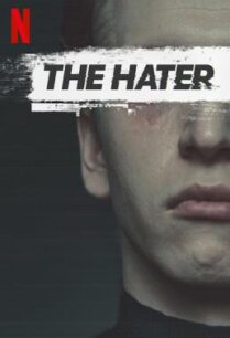 ดูหนังออนไลน์ฟรี The Hater เดอะ เฮทเตอร์ (2020)