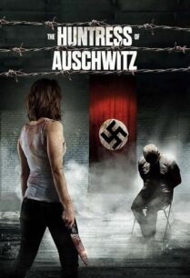 ดูหนังออนไลน์ฟรี The Huntress of Auschwitz (2022)