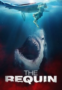 ดูหนังออนไลน์ฟรี The Requin เดอะ เรควินน์ (2022)