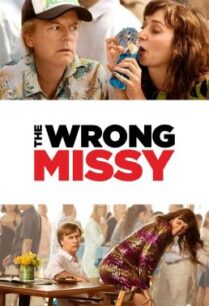 ดูหนังออนไลน์ฟรี The Wrong Missy มิสซี่ สาวในฝัน (ร้าย) (2020) NETFLIX