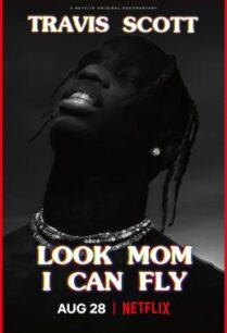 ดูหนังออนไลน์ฟรี Travis Scott- Look Mom I Can Fly (2019) NETFLIX บรรยายไทย