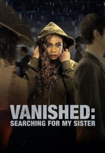 ดูหนังออนไลน์ฟรี Vanished Searching for My Sister (2022)