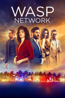 ดูหนังออนไลน์ฟรี Wasp Network เครือข่ายอสรพิษ (2019) บรรยายไทย NETFLIX