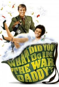 ดูหนังออนไลน์ฟรี What Did You Do in the War Daddy สงครามกับนายกองเกิน (1966)