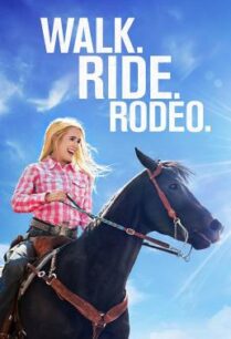 ดูหนังออนไลน์ฟรี Walk. Ride. Rodeo. ก้าวต่อไป หัวใจขอฮึดสู้ (2019) บรรยายไทย