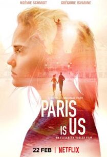 ดูหนังออนไลน์ฟรี Paris Is Us (Paris est à nous) ปารีสแห่งรัก (2019) บรรยายไทย