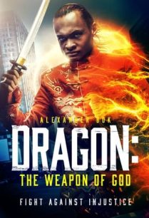 ดูหนังออนไลน์ฟรี Dragon The Weapon of God มังกร อาวุธแห่งพระเจ้า (2022)