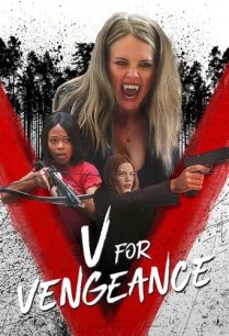 ดูหนังออนไลน์ฟรี V for Vengeance V สำหรับการแก้แค้น (2022)