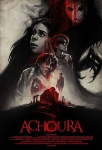 ดูหนังออนไลน์ฟรี Achoura อาชูร่า มันกลับมาจากนรก (2020)