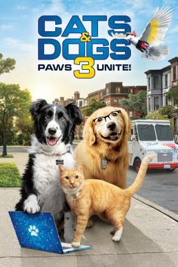 ดูหนังออนไลน์ฟรี Cats & Dogs 3: Paws Unite สงครามพยัคฆ์ร้ายขนปุย 3 (2020)