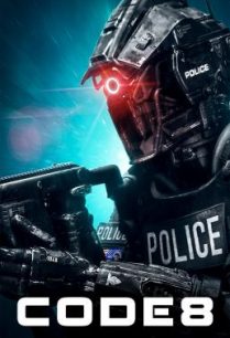 ดูหนังออนไลน์ฟรี Code 8 ล่าคนโคตรพลัง (2019)