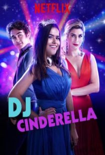 ดูหนังออนไลน์ฟรี DJ Cinderella (Cinderela Pop) ดีเจซินเดอร์เรลล่า (2019)