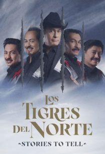 ดูหนังออนไลน์ฟรี Los Tigres del Norte Historias que Contar (2022)