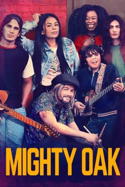 ดูหนังออนไลน์ฟรี Mighty Oak ไมตี้ โอ๊ก (2020)