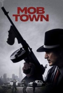 ดูหนังออนไลน์ฟรี Mob Town (2019) HDTV