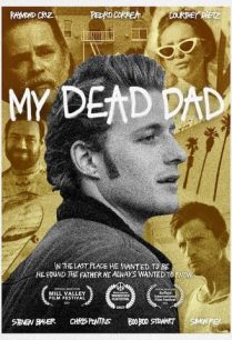 ดูหนังออนไลน์ฟรี My Dead Dad มายเดท แด๊ด (2021)